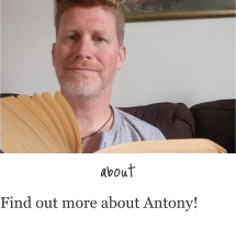 about Find out more about Antony!