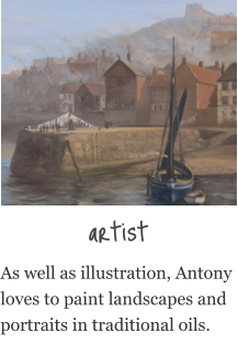 artist As well as illustration, Antony loves to paint landscapes and portraits in traditional oils.